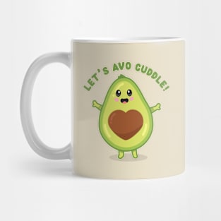 Let's avo cuddle! - cute avocado Mug